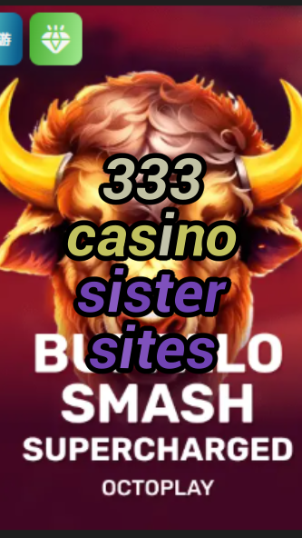 333 casino sister sites-w4cy2mdjlx2bf.com